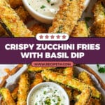 Crispy Zucchini Fries with Basil Dipping Sauce Recipe