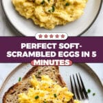 Soft-Scrambled Eggs Recipe