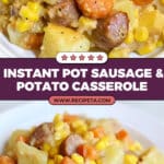 Instant Pot Sausage and Potato Casserole Recipe