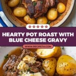 Steakhouse Pot Roast With Blue Cheese Gravy Recipe