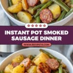 Instant Pot Smoked Sausage and Potatoes with Green Beans Recipe