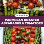 Parmesan Roasted Asparagus with Tomatoes & Balsamic Recipe
